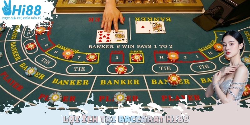 Lợi ích tại Baccarat Hi88