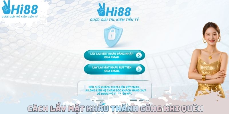 Cách lấy mật khẩu thành công khi quên