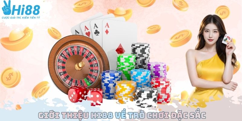 Giới thiệu Hi88 về trò chơi đặc sắc