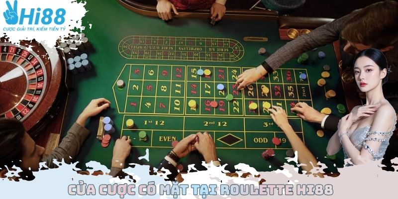 Cửa cược có mặt tại Roulette Hi88