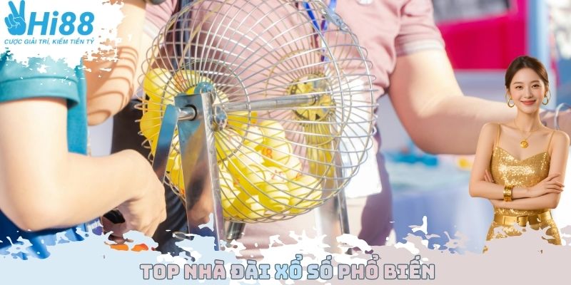 Top Nhà Đài Xổ Số Phổ Biến - Hướng Dẫn Xem Kết Quả 2025